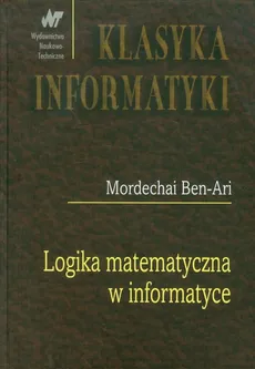Logika matematyczna w informatyce - Outlet - Mordechai Ben-Ari