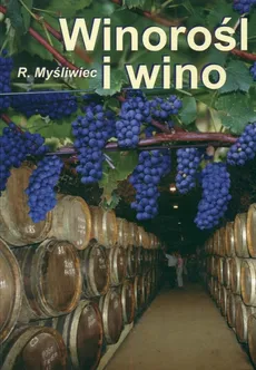Winorośl i wino - Outlet - Roman Myśliwiec