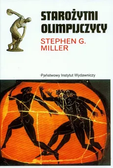 Starożytni olimpijczycy - Miller Stephen G.