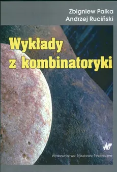 Wykłady z kombinatoryki - Zbigniew Palka, Andrzej Ruciński