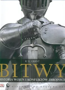 Bitwy Historia wojen i konfliktów zbrojnych - Outlet - Grant R. G.