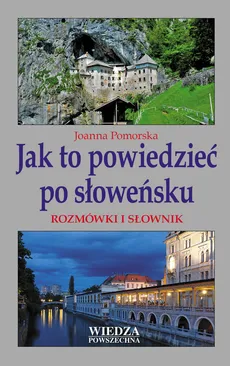 Jak to powiedzieć po słoweńsku - Outlet - Joanna Pomorska