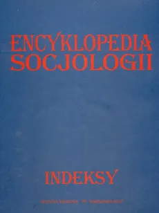 Encyklopedia socjologii Indeksy