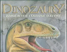 Dinozaury dzikie bestie i łagodne olbrzymy - Outlet