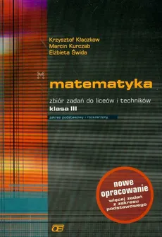 Matematyka 3 Zbiór zadań Zakres podstawowy i rozszerzony - Outlet - Krzysztof Kłaczkow, Marcin Kurczab, Elżbieta Świda