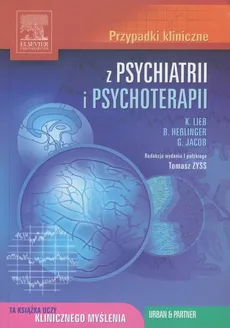 Przypadki kliniczne z psychiatrii i psychoterapii - Klaus Lieb, Bernd Hesslinger, Gitta Jacob