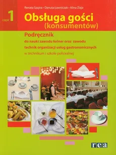 Obsługa gości ( konsumentów ) - Renata Szajna, Alina Ziaja, Danuta Ławniczak