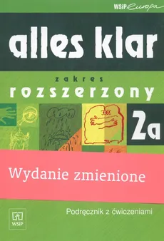 Alles klar 2A Podręcznik z ćwiczeniami + CD Zakres rozszerzony - Zofia Wąsik, Krystyna Łuniewska, Urszula Tworek