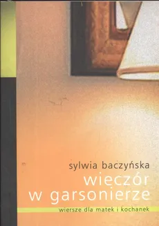Wieczór w garsonierze - Outlet - Sylwia Baczyńska