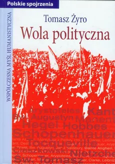Wola polityczna - Tomasz Żyro