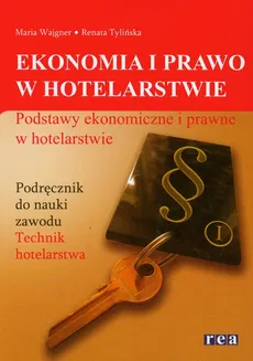 Ekonomia i prawo w hotelarstwie Podręcznik - Outlet - Renata Tylińska, Maria Wajgner