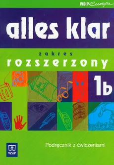 Alles klar 1B podręcznik z ćwiczeniami + CD Zakres rozszerzony - Zofia Wąsik, Krystyna Łuniewska, Urszula Tworek
