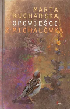 Opowieści z Michałówka - Marta Kucharska