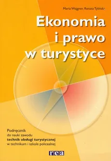 Ekonomia i prawo w turystyce Podręcznik - Renata Tylińska, Maria Wajgner