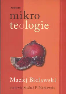 Mikroteologie - Maciej Bielawski