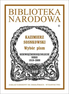 Wybór pism - Kazimierz Sosnkowski