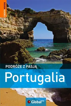 Podróże z pasją Portugalia - Jules Brown, Mark Ellingham, John Fisher