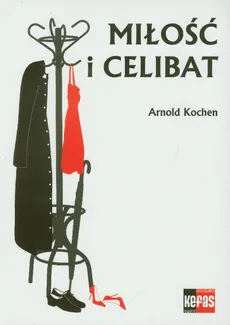 Miłość i celibat - Arnold Kochen