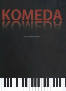 Komeda - Marek Hendrykowski