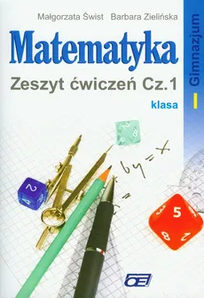 Matematyka 1 Zeszyt ćwiczeń część 1 - Barbara Zielińska, Małgorzata Świst