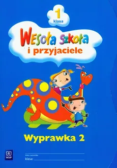 Wesoła szkoła i przyjaciele 1 Wyprawka 2 - Stanisława Łukasik, Helena Petkowicz