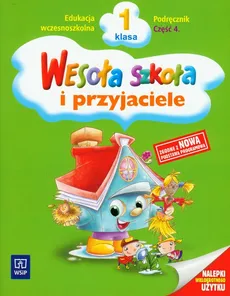 Wesoła szkoła i przyjaciele 1 Podręcznik Część 4 - Stanisława Łukasik, Helena Petkowicz