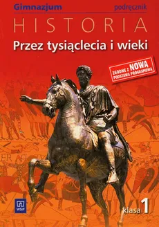 Przez tysiąclecia i wieki 1 Historia Podręcznik - Marek Robak, Grzegorz Kucharczyk, Paweł Milcarek