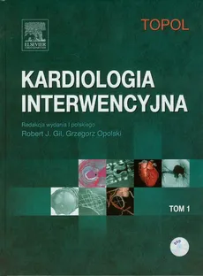 Kardiologia interwencyjna Tom 1 - Topol Eric J.