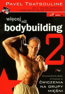 Więcej niż bodybuilding 2 - Outlet - Pavel Tsatsouline
