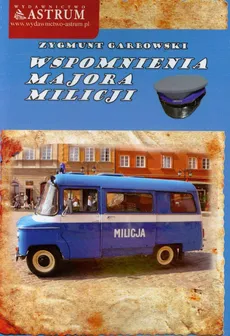Wspomnienia Majora Milicji - Zygmunt Garbowski
