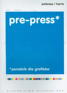 Pre press Poradnik dla grafików - Outlet - Gavin Ambrose, Paul Harris