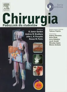 Chirurgia Podręcznik dla studentów - Bradbury Andrew W., Parks Rowan W., Forsythe John L. R., Garden O. James