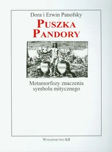 Puszka Pandory Metamorfozy znaczenia symbolu mitycznego - Outlet - Dora Panofsky, Erwin Panofsky