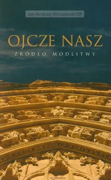 Ojcze nasz - Kłoczowski Jan Andrzej