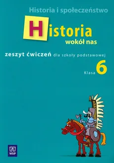 Historia wokół nas 6 zeszyt ćwiczeń - Outlet - Radosław Lolo, Anna Pieńkowska