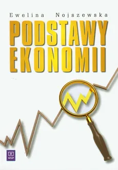 Podstawy ekonomii - Ewelina Nojszewska