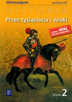 Przez tysiąclecia i wieki 2 Historia podręcznik - Marek Robak, Grzegorz Kucharczyk, Paweł Milcarek