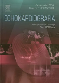 Echokardiografia - Schwaegler Rebecca G., Otto Catherine M.