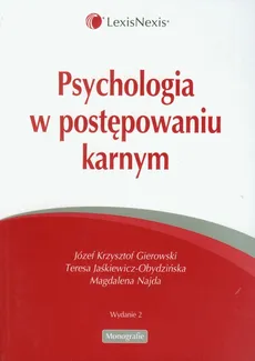 Psychologia w postępowaniu karnym - Outlet - Gierowski Józef Krzysztof, Teresa Jaśkiewicz-Obydzińska, Magdalena Najda