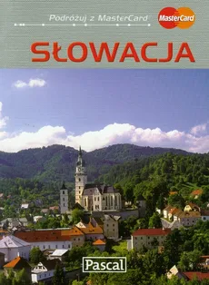 Słowacja przewodnik ilustrowany - Jacek Bronowski, Barbara Zygmańska, Wiesława Rusin