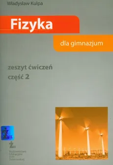 Fizyka Zeszyt ćwiczeń część 2 - Władysław Kulpa