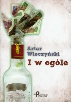 I w ogóle - Artur Wieczyński