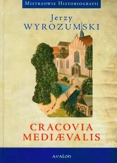 Cracovia Mediaevalis - Outlet - Jerzy Wyrozumski
