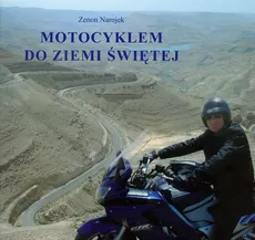 Motocyklem do Ziemi Świętej - Zenon Narojek