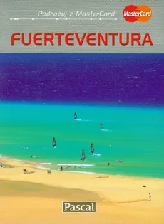 Fuerteventura przewodnik ilustrowany 2010 - Anna Jankowska