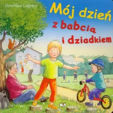 Mój dzień z babcią i dziadkiem