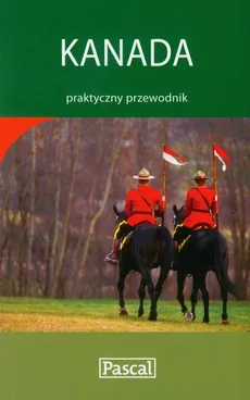 Kanada praktyczny przewodnik - Paul Karr, Hilary Davidson, Leslie Brokaw