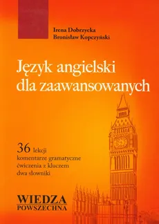 Język angielski dla zaawansowanych - Bronisław Kopczyński, Irena Dobrzycka