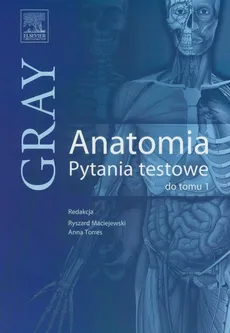 Gray Anatomia Pytania testowe do tomu 1 - Outlet