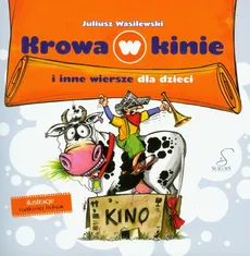 Krowa w kinie i inne wiersze dla dzieci - Juliusz Wasilewski